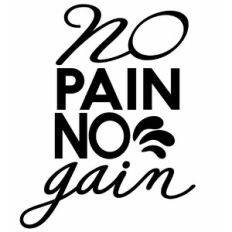 No pain no game