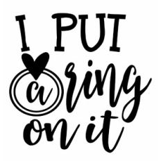 I put a ring on it