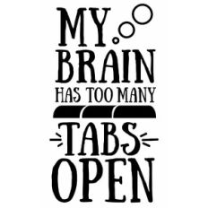My brain has too many tabs open