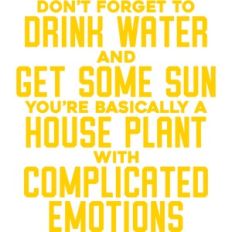 don't forget to drink water