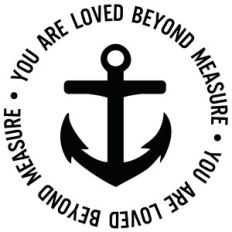 You Are Loved Beyond Measure Anchor Word Quote Circle