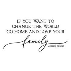 if you want to change the world | mother teresa quote