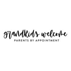 Grandkids Welcome