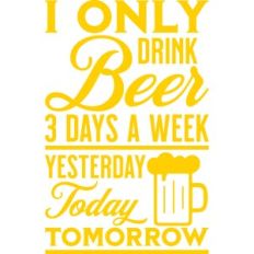 i only drink beer 3 times a week