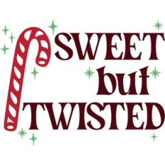 Sweet but Twisted