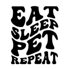 Eat Sleep Pet Repeat