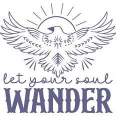 let your soul wander