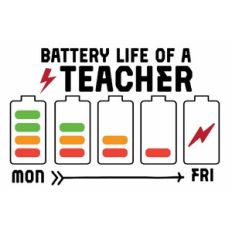 Battery Life of a Teacher - Teacher’s Funny Quote