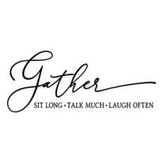 gather - sit long talk much laugh often
