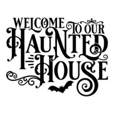 Welcome To Our Haunted House