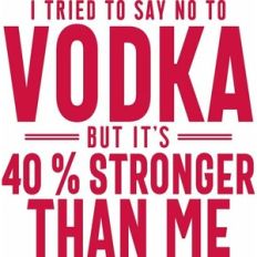 i tried to say no to vodka