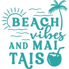 Beach Vibes and Mai Tais