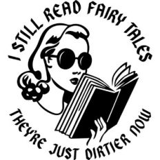 I still read fairy tales