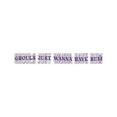 Ghouls Just Wanna Have Rum