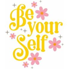 be yourself