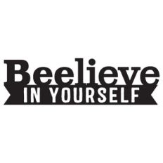 Beelieve in Yourself