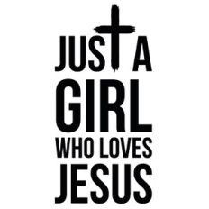 Just A Girl Who Loves Jesus Cross Quote