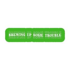 Brewing Up Some Trouble