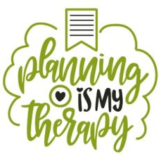 Planning is My Therapy