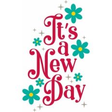 It's a new day