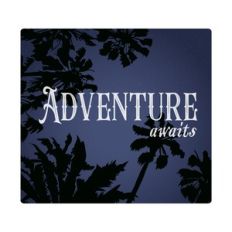 Adventure Awaits