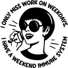 Weekend Immune System