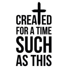 Created For A Time Such As This Cross Quote