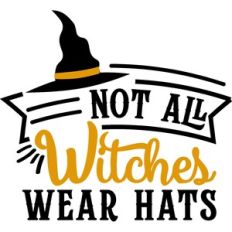 Not All Witches Wear Hats