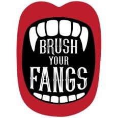 brush your fangs