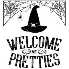 welcome my pretties sign