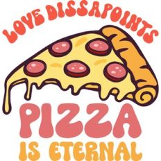 Pizza is Eternal