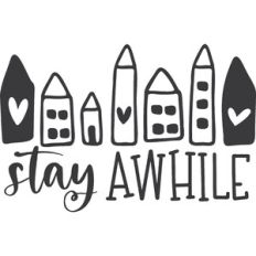 Stay Awhile