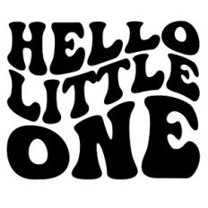 Hello little one
