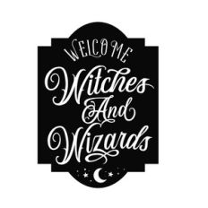 Welcome Witches and Wizards
