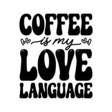 coffee is my love language | coffee quote