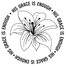His Grace Is Enough Lily Word Quote Circle