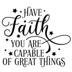 Have Faith You Are Capable Of Great Things Quote
