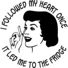 I followed my heart