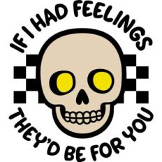If I had Feelings
