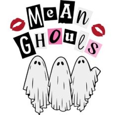 Mean Ghouls Ghosts