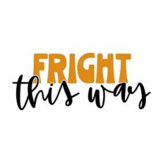 Fright This Way