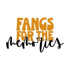 Fangs For The Memories