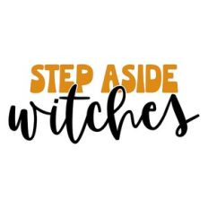 Step Aside Witches