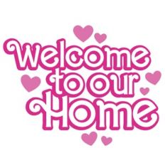 Welcome to Our Home Layered Quote