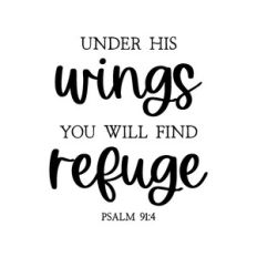 under his wings you will find refuge | scripture quote