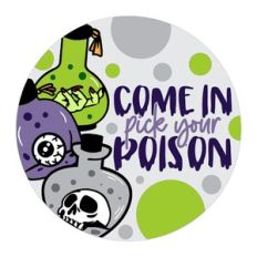 Come In Pick Your Poison