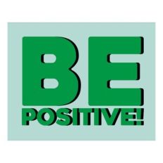 Be Positive