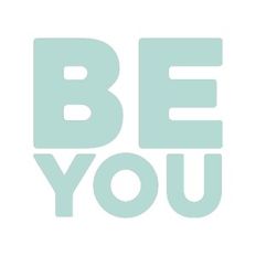 Be You