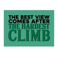 The Best View Comes After the Hardest Climb