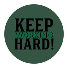 Keep Working Hard